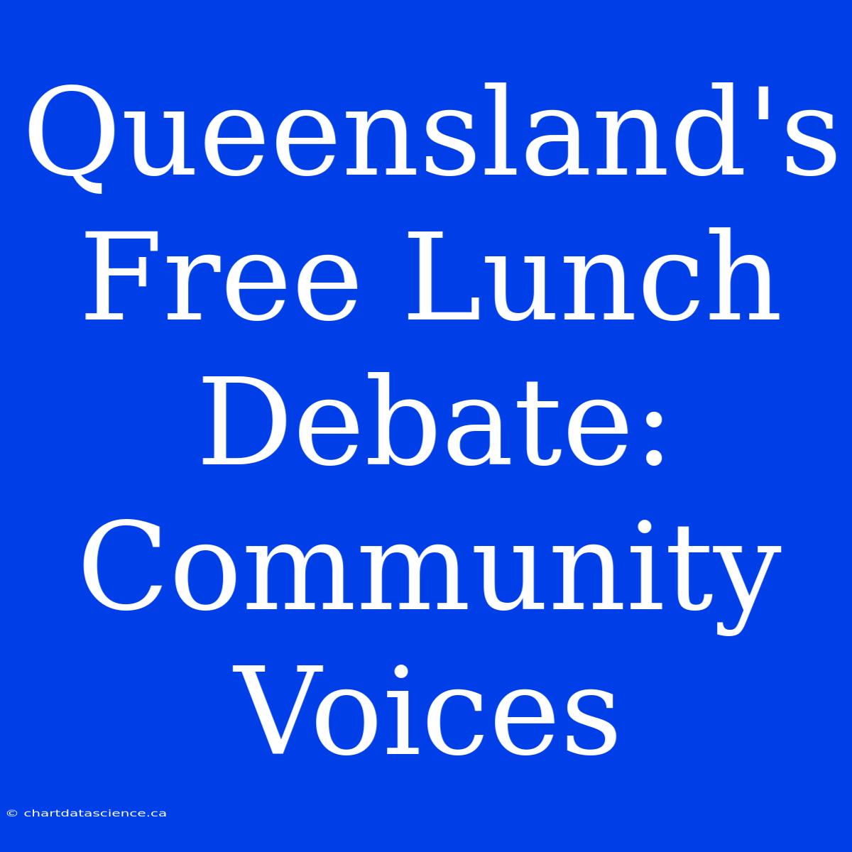 Queensland's Free Lunch Debate: Community Voices