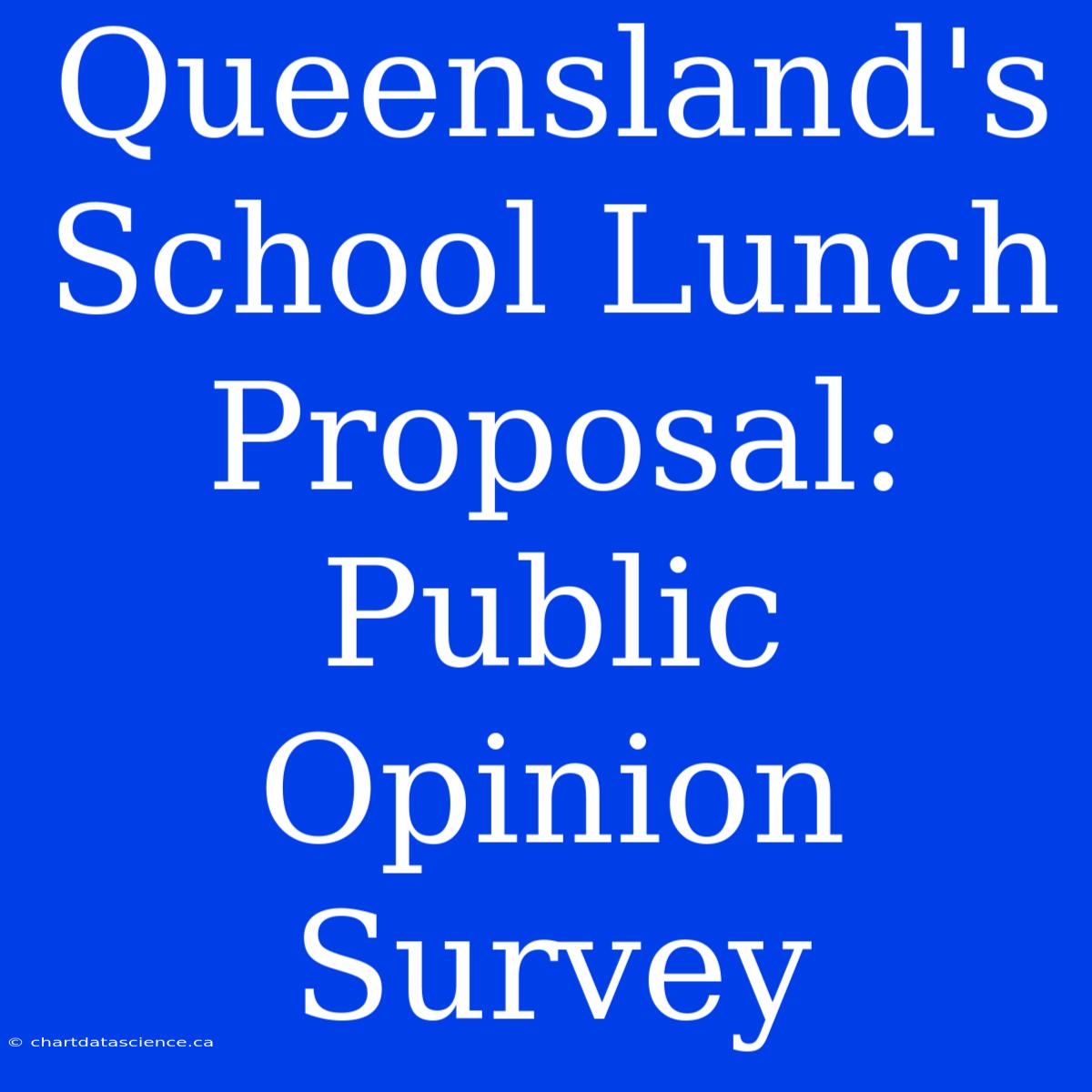 Queensland's School Lunch Proposal: Public Opinion Survey