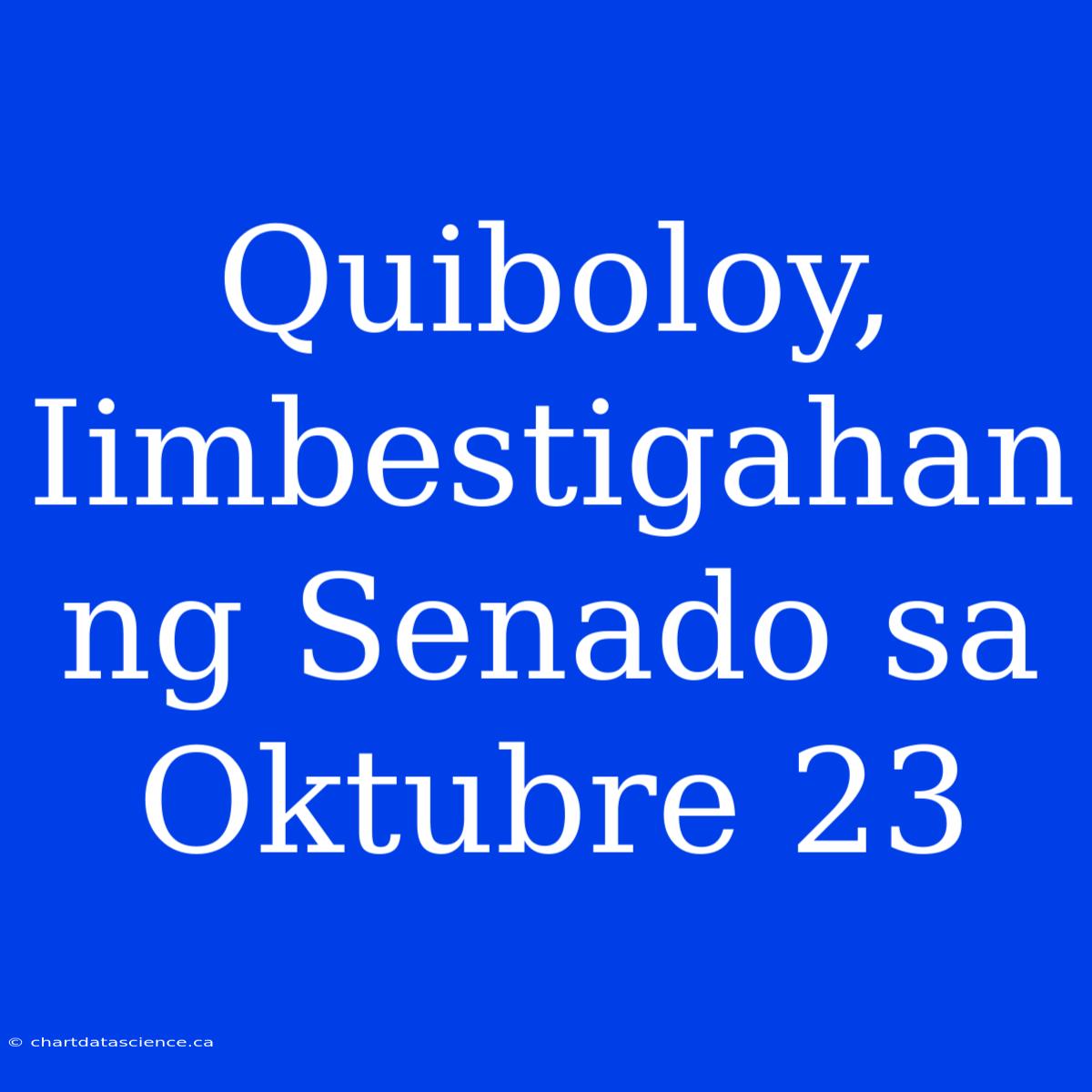 Quiboloy, Iimbestigahan Ng Senado Sa Oktubre 23