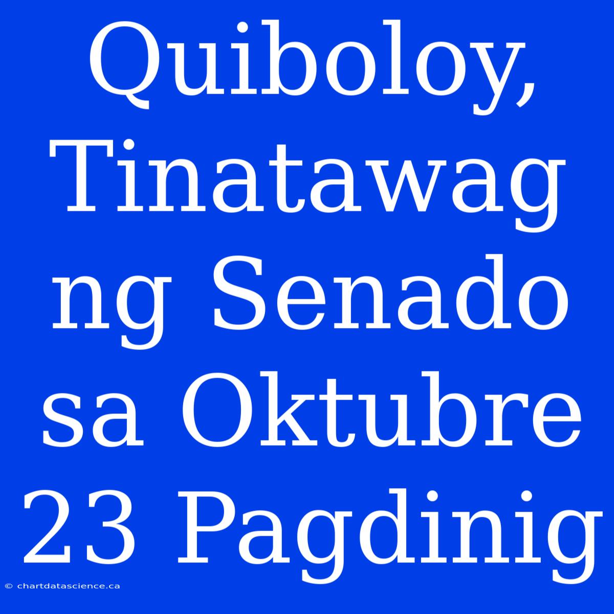 Quiboloy, Tinatawag Ng Senado Sa Oktubre 23 Pagdinig