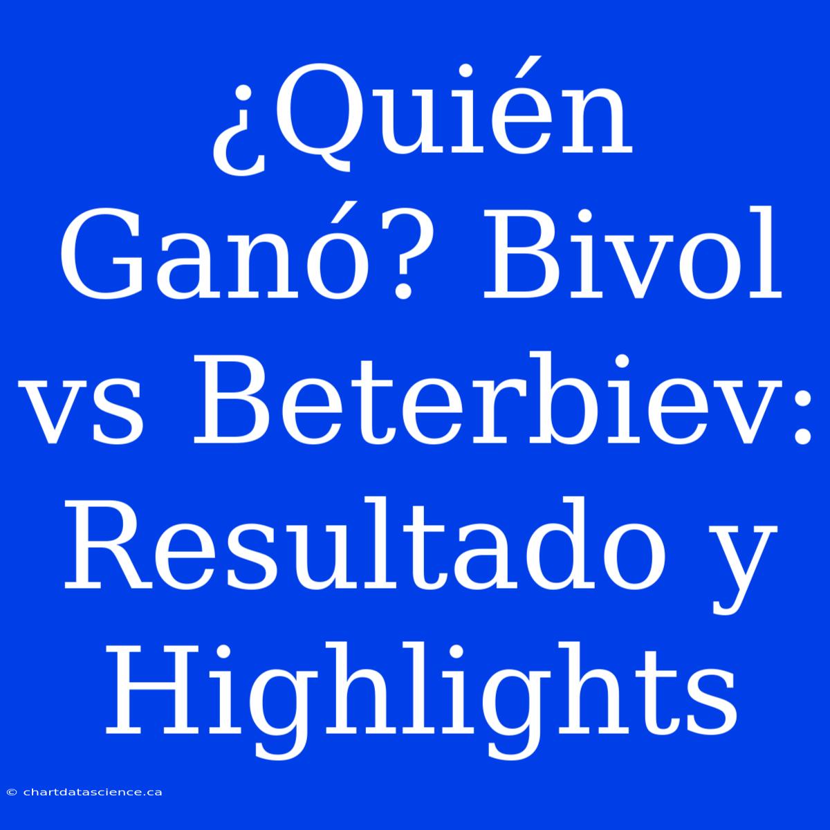 ¿Quién Ganó? Bivol Vs Beterbiev: Resultado Y Highlights