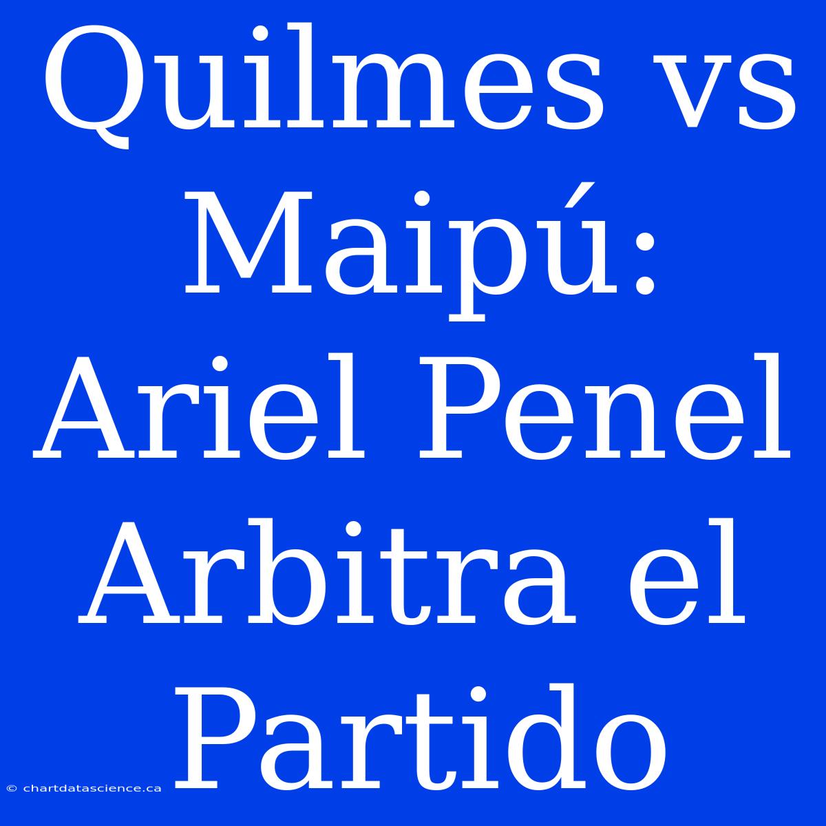 Quilmes Vs Maipú: Ariel Penel Arbitra El Partido