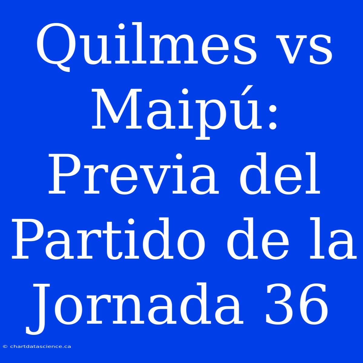 Quilmes Vs Maipú: Previa Del Partido De La Jornada 36