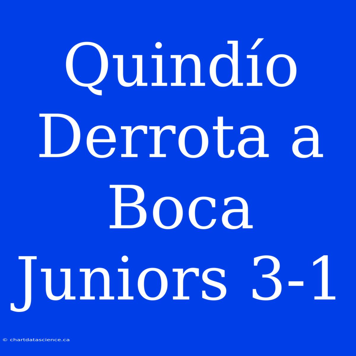 Quindío Derrota A Boca Juniors 3-1