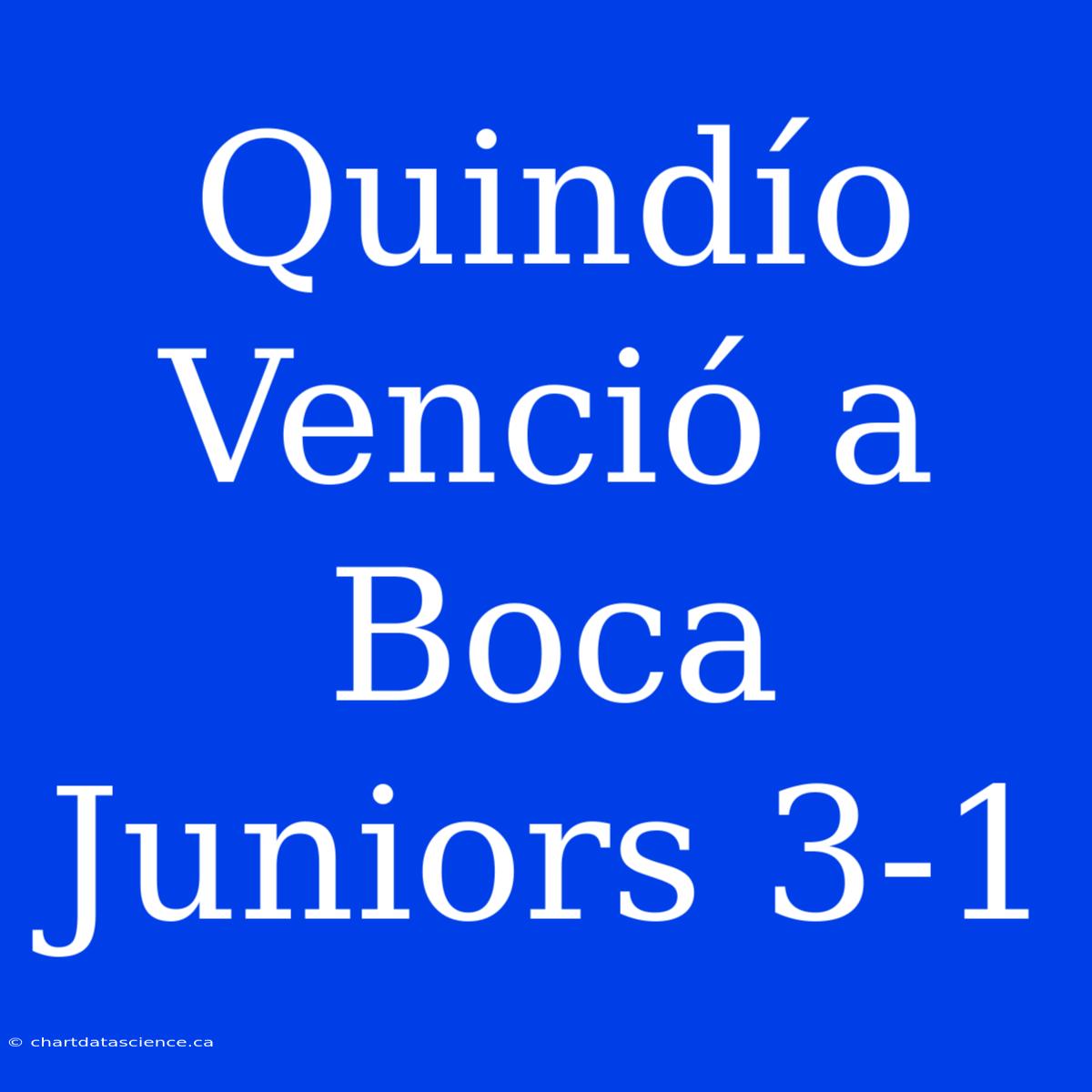 Quindío Venció A Boca Juniors 3-1