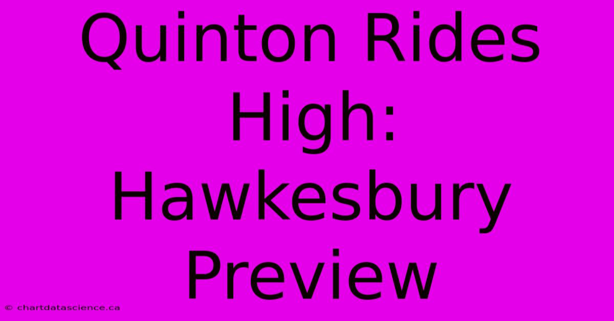 Quinton Rides High: Hawkesbury Preview