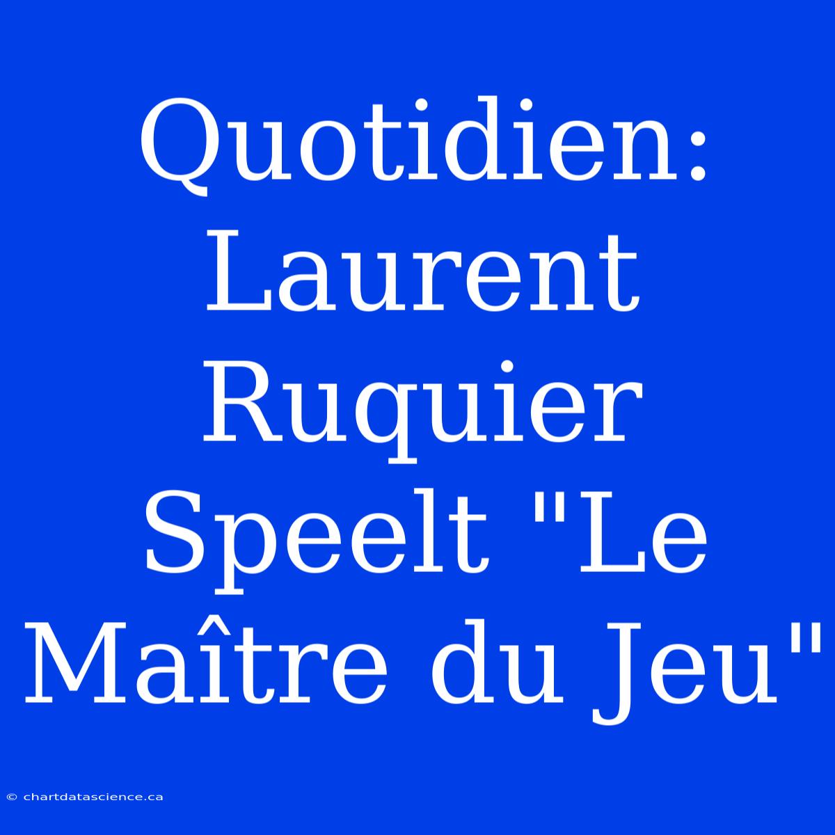 Quotidien: Laurent Ruquier Speelt 