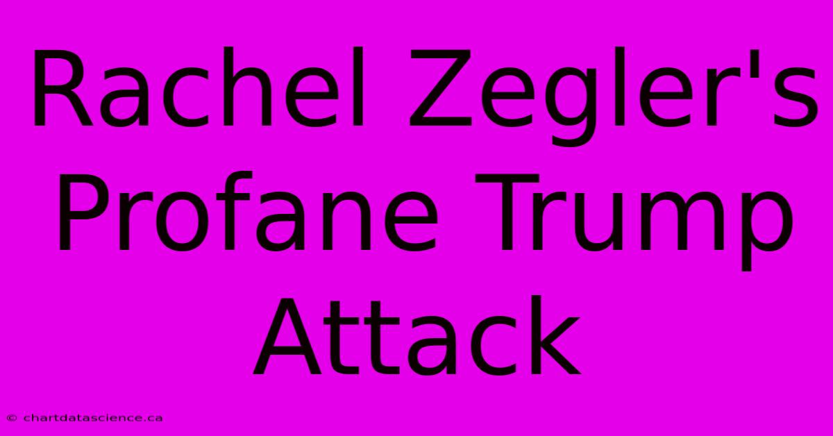 Rachel Zegler's Profane Trump Attack