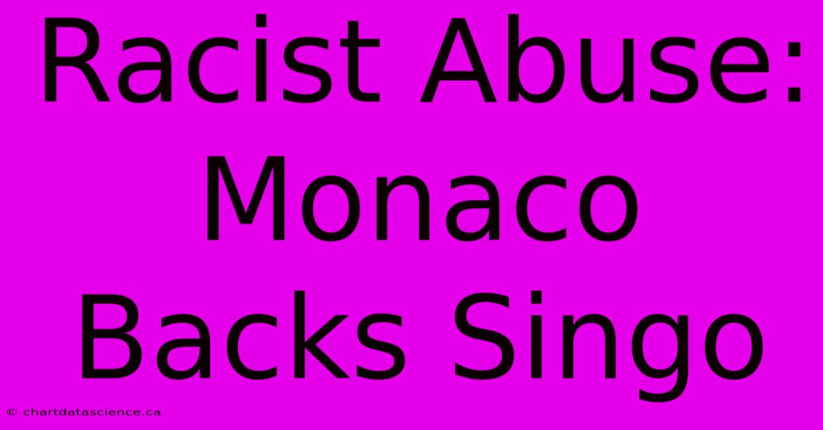 Racist Abuse: Monaco Backs Singo