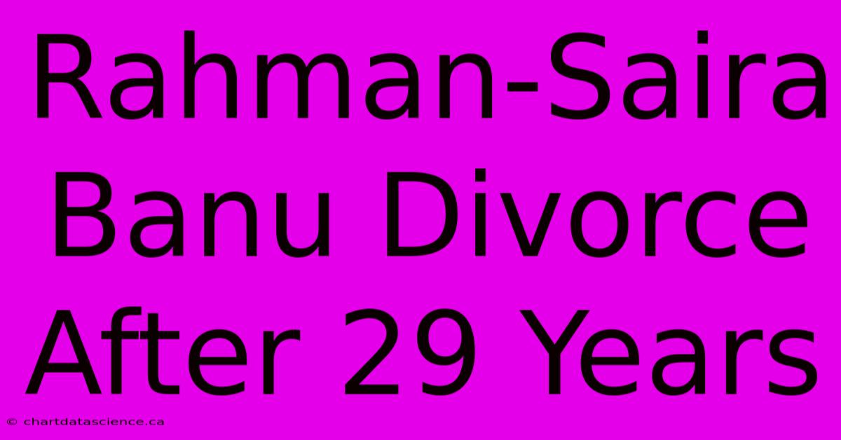 Rahman-Saira Banu Divorce After 29 Years