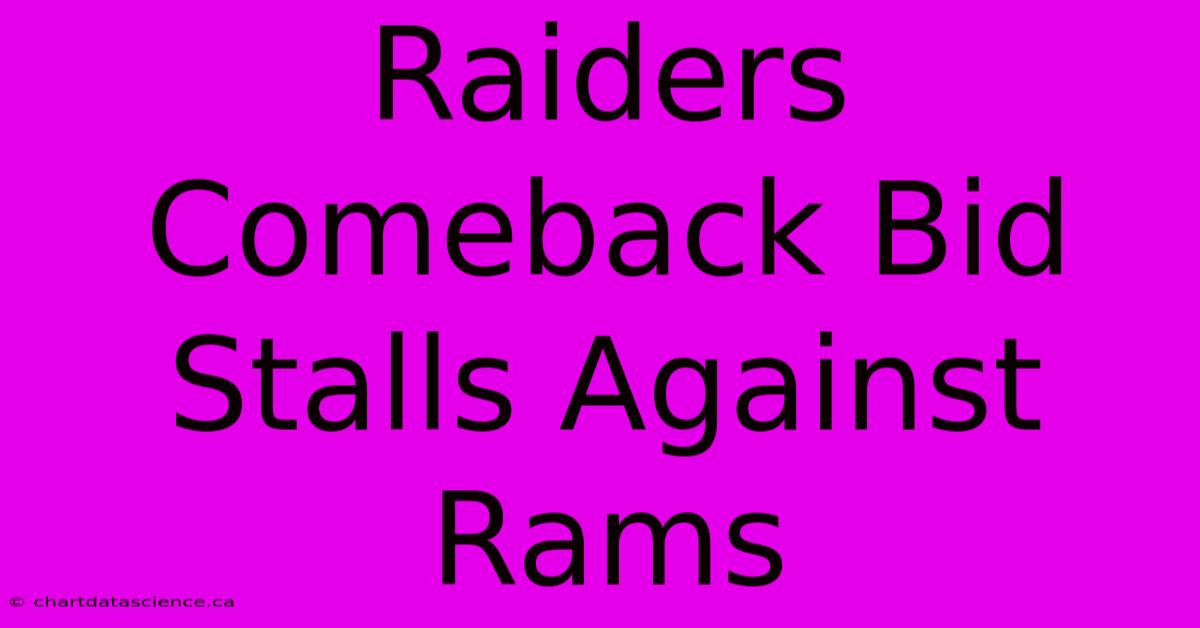 Raiders Comeback Bid Stalls Against Rams