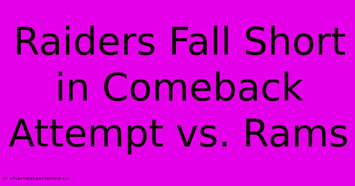 Raiders Fall Short In Comeback Attempt Vs. Rams