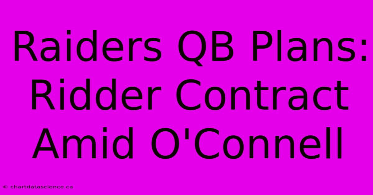 Raiders QB Plans: Ridder Contract Amid O'Connell