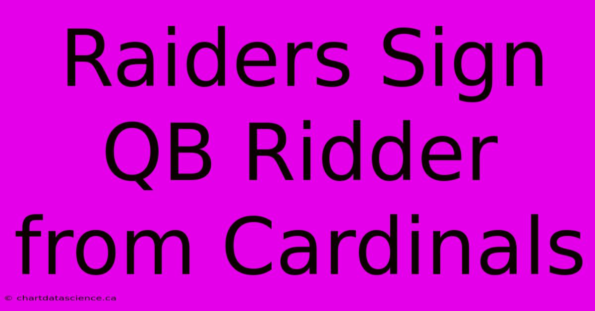 Raiders Sign QB Ridder From Cardinals