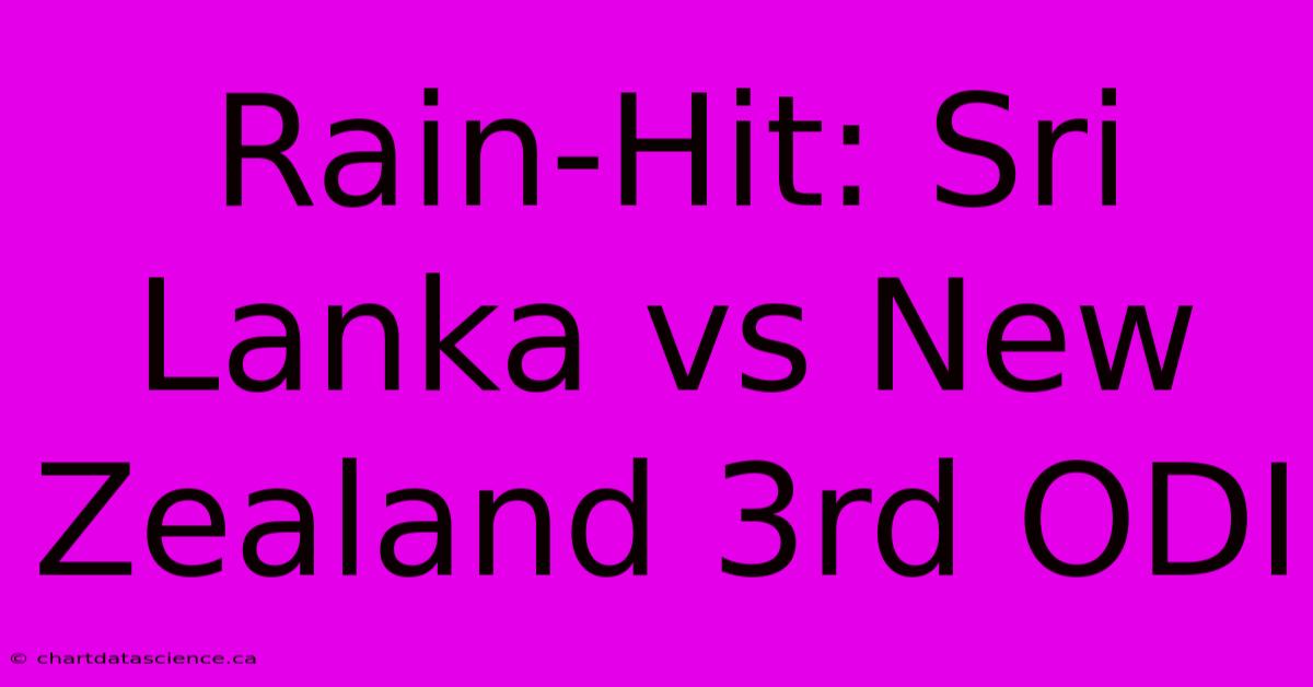 Rain-Hit: Sri Lanka Vs New Zealand 3rd ODI