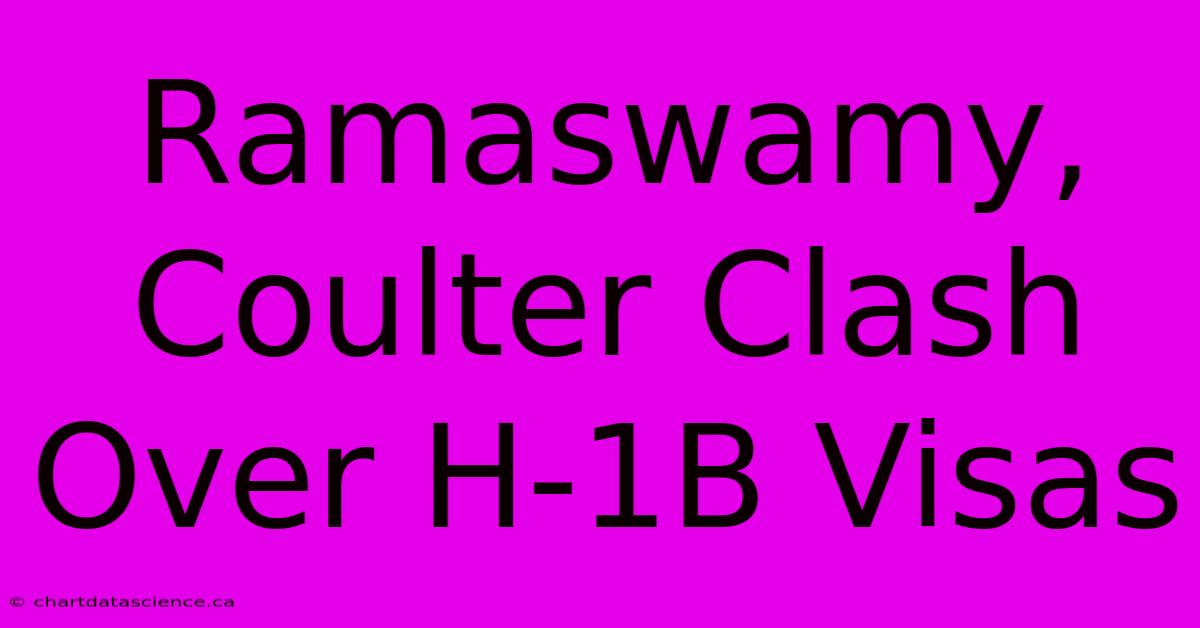 Ramaswamy, Coulter Clash Over H-1B Visas