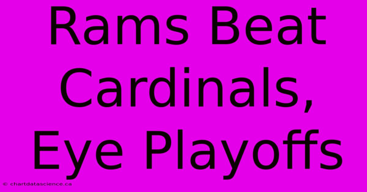 Rams Beat Cardinals, Eye Playoffs