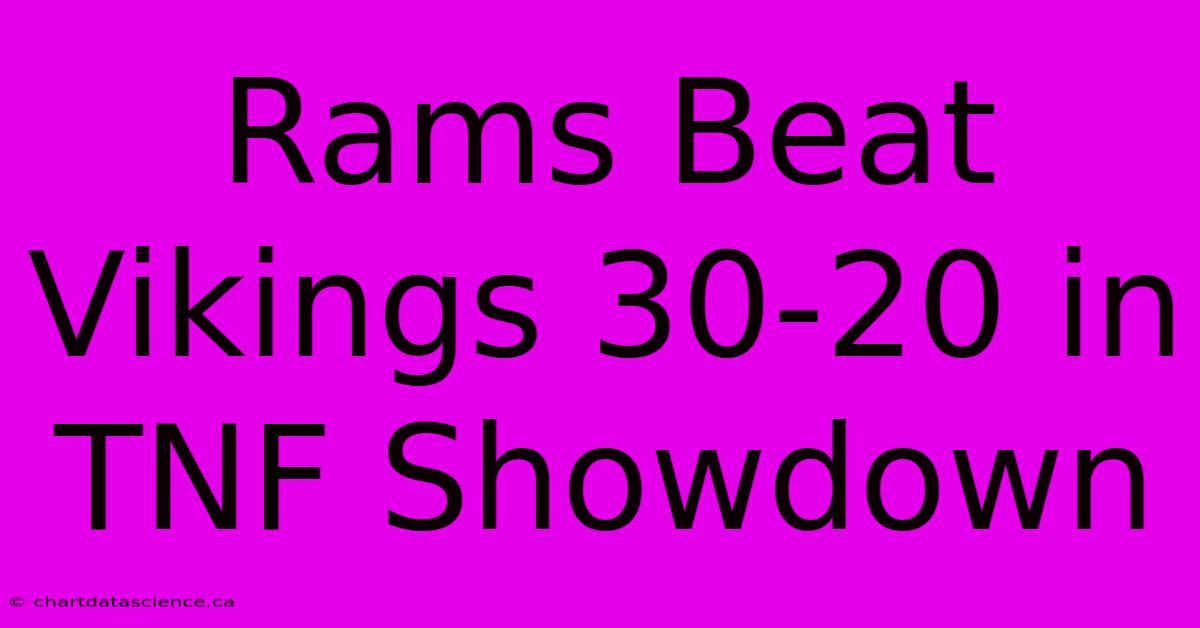 Rams Beat Vikings 30-20 In TNF Showdown