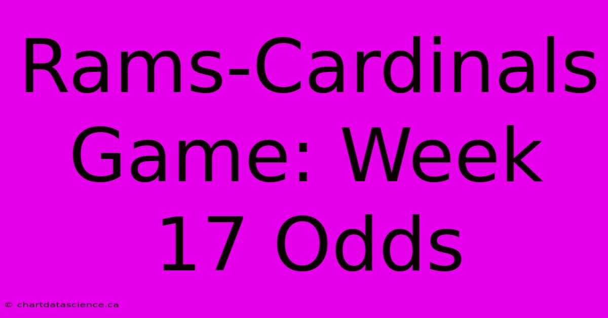 Rams-Cardinals Game: Week 17 Odds