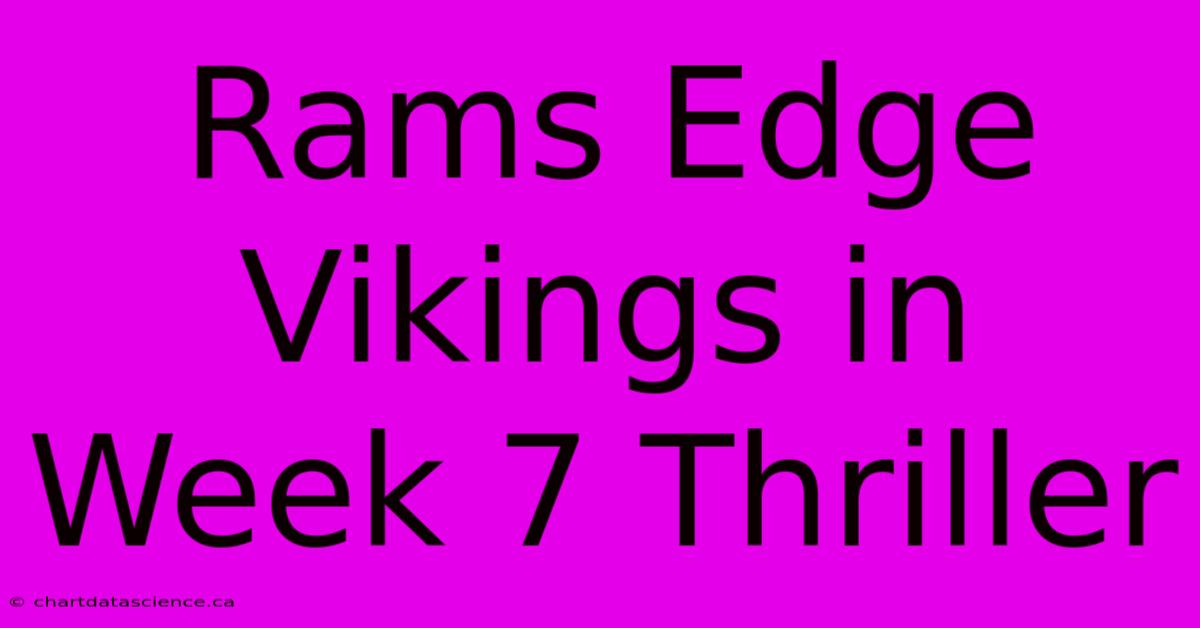 Rams Edge Vikings In Week 7 Thriller