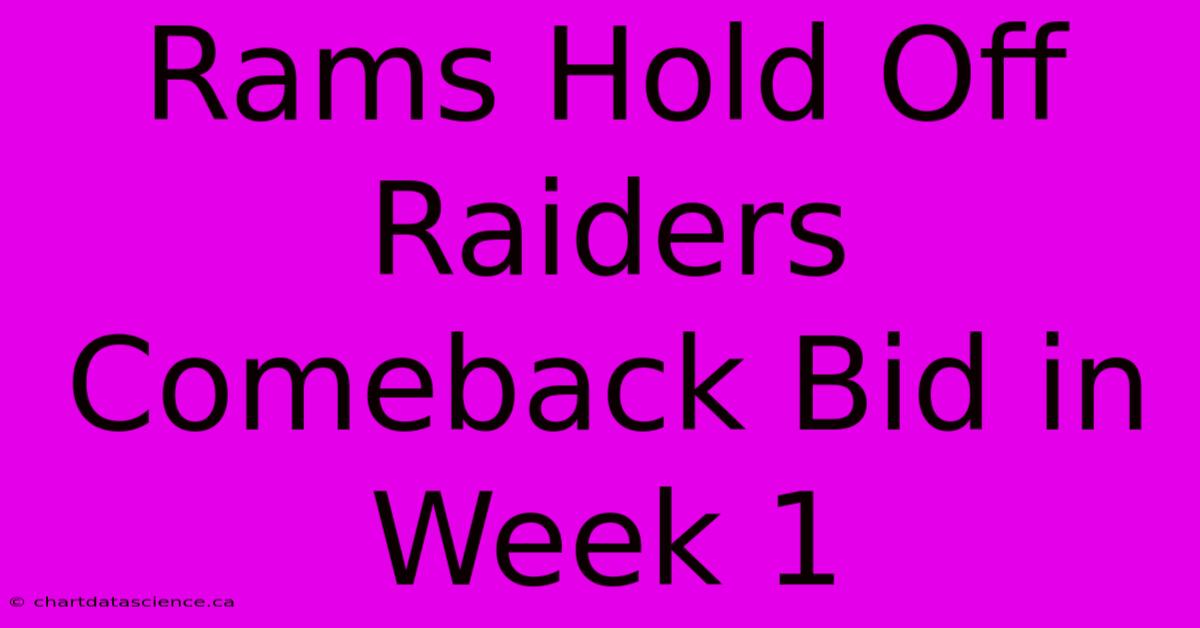 Rams Hold Off Raiders Comeback Bid In Week 1