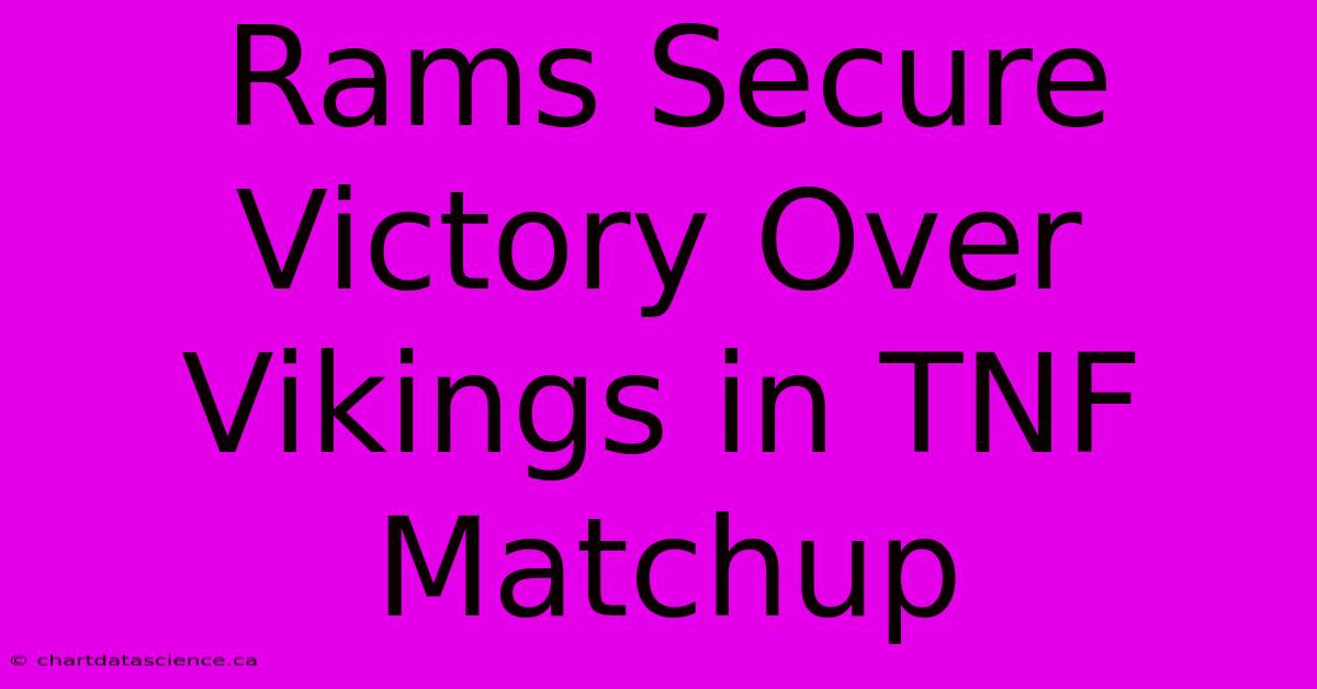 Rams Secure Victory Over Vikings In TNF Matchup