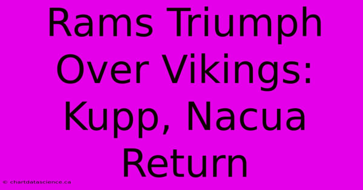 Rams Triumph Over Vikings: Kupp, Nacua Return