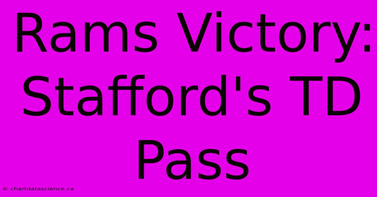 Rams Victory: Stafford's TD Pass