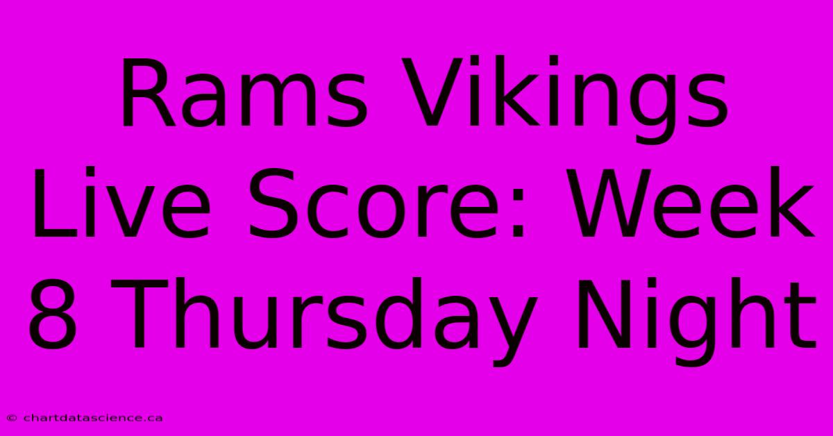 Rams Vikings Live Score: Week 8 Thursday Night