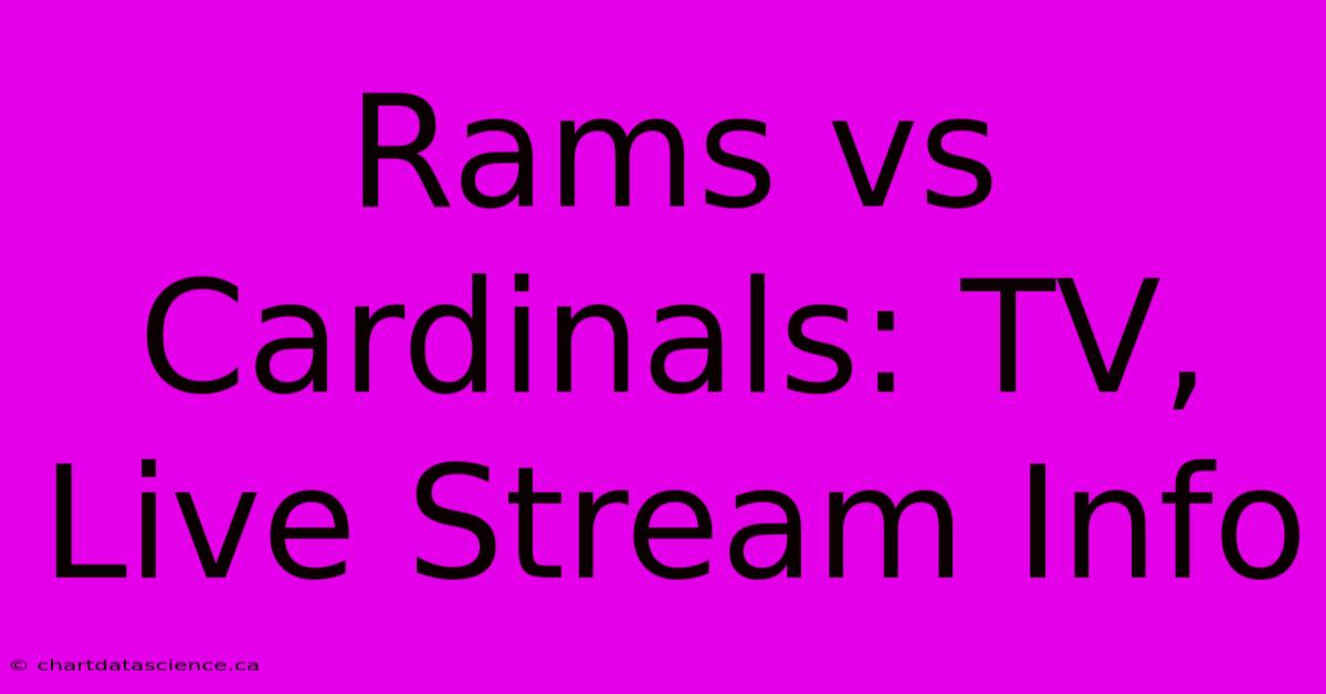 Rams Vs Cardinals: TV, Live Stream Info