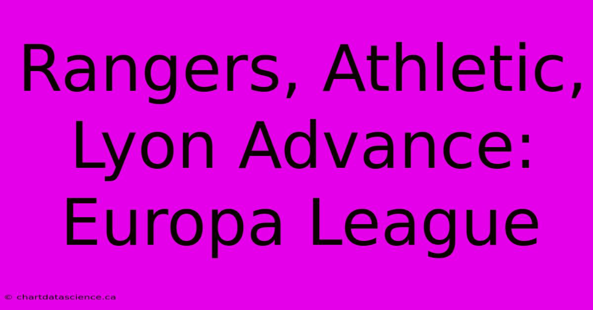 Rangers, Athletic, Lyon Advance: Europa League