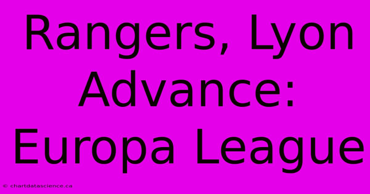 Rangers, Lyon Advance: Europa League