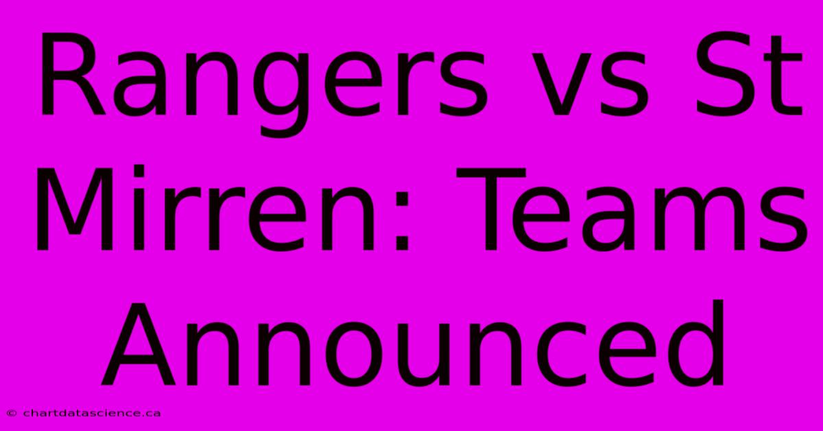 Rangers Vs St Mirren: Teams Announced 