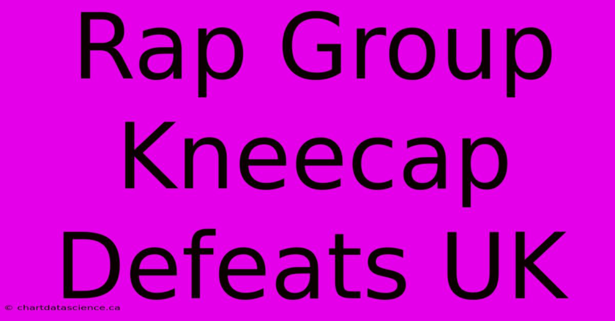 Rap Group Kneecap Defeats UK