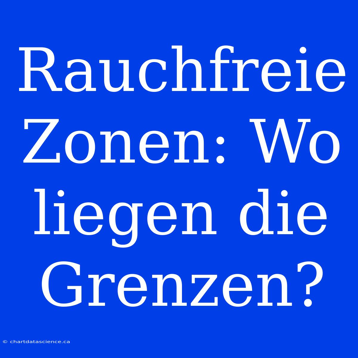 Rauchfreie Zonen: Wo Liegen Die Grenzen?