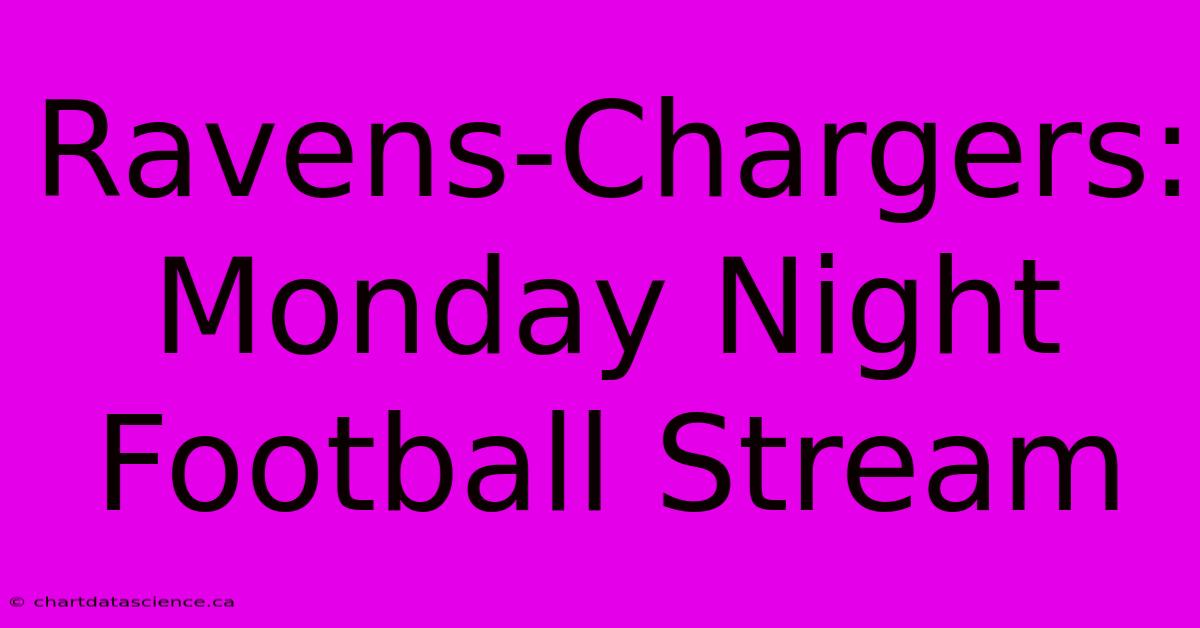 Ravens-Chargers: Monday Night Football Stream