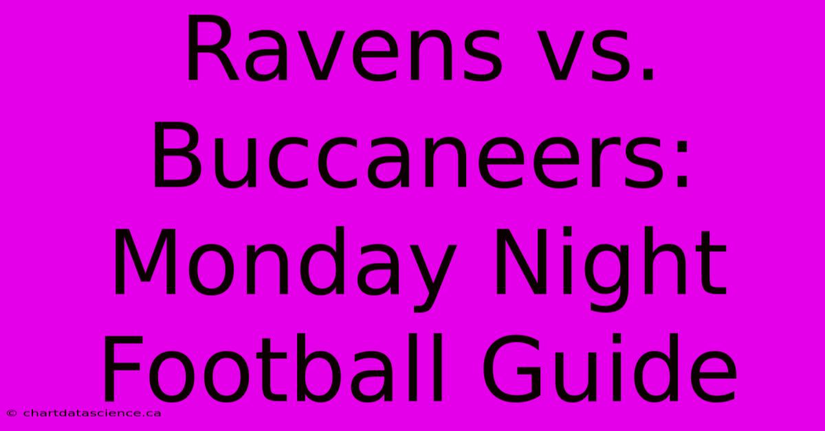 Ravens Vs. Buccaneers: Monday Night Football Guide