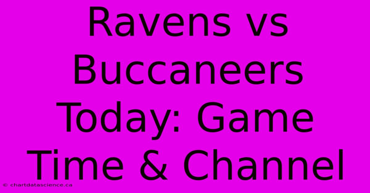 Ravens Vs Buccaneers Today: Game Time & Channel