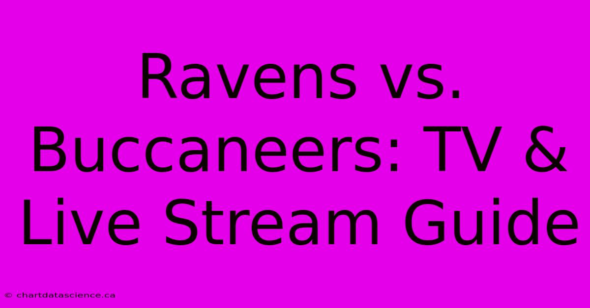 Ravens Vs. Buccaneers: TV & Live Stream Guide