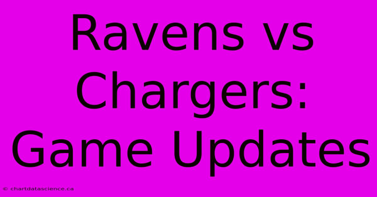 Ravens Vs Chargers: Game Updates