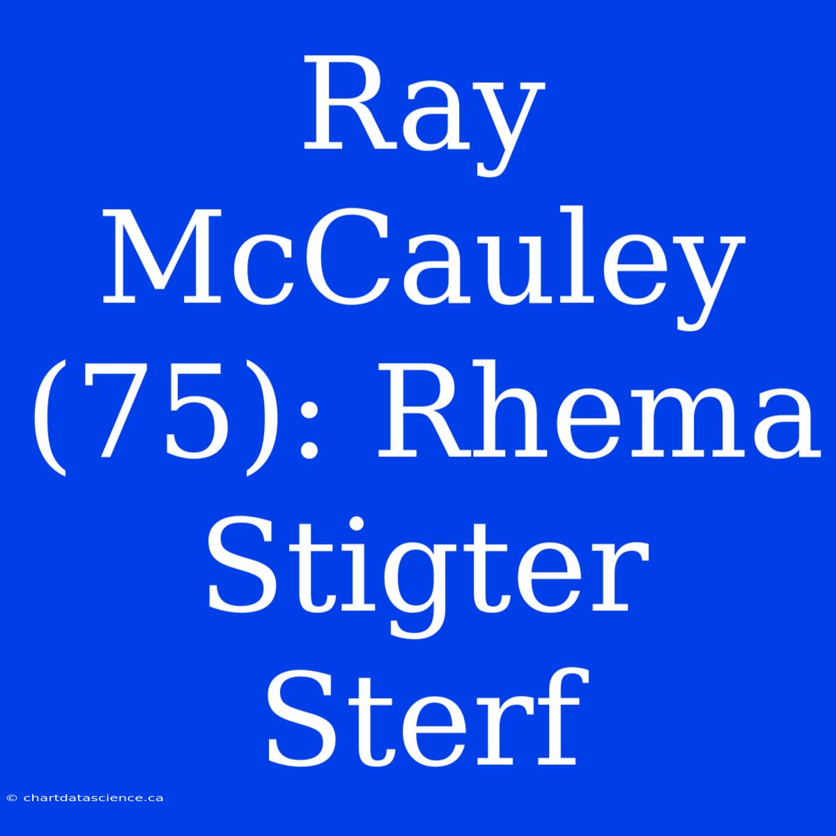 Ray McCauley (75): Rhema Stigter Sterf