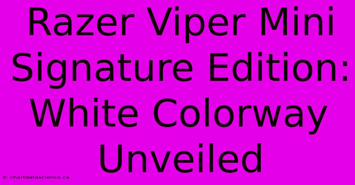 Razer Viper Mini Signature Edition: White Colorway Unveiled