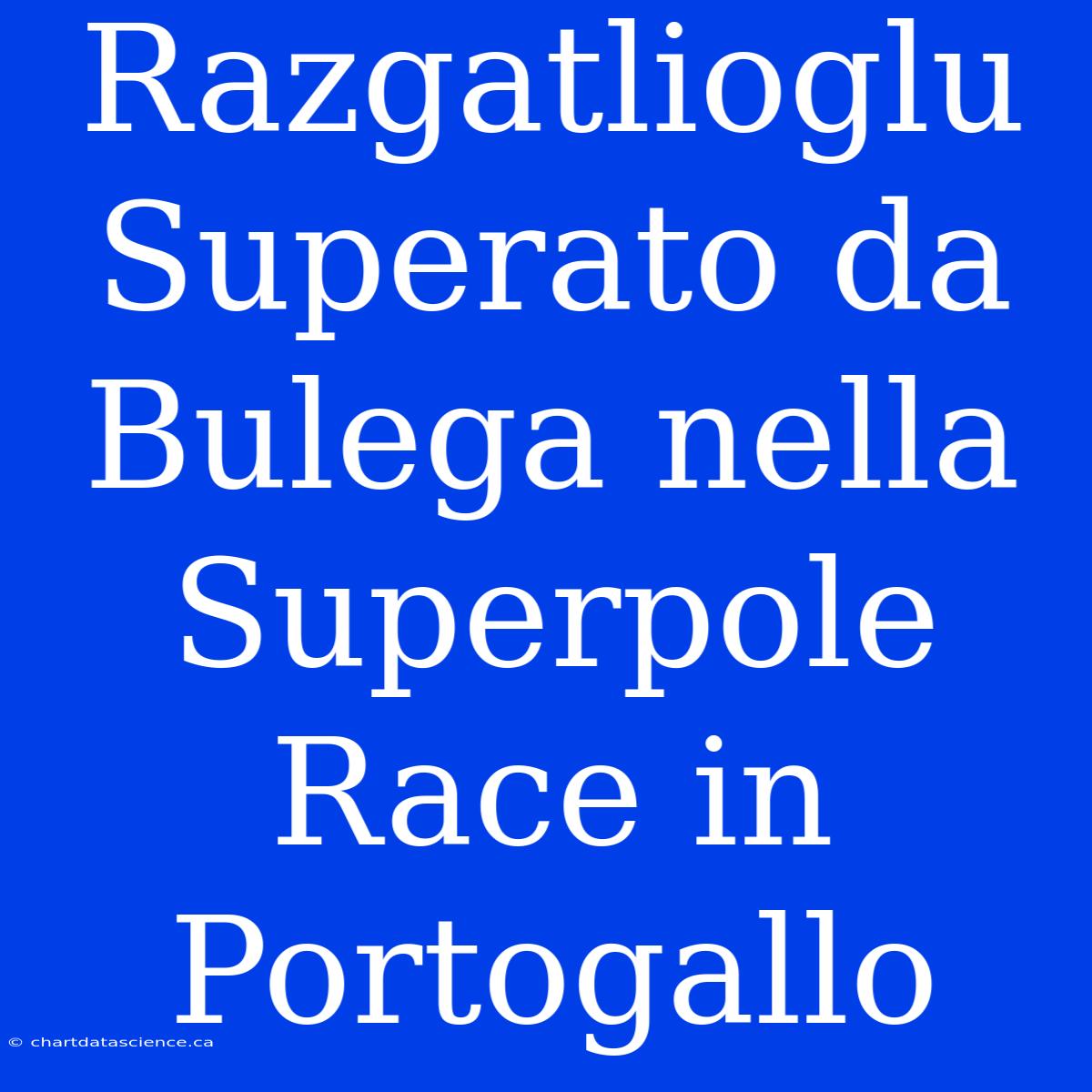 Razgatlioglu Superato Da Bulega Nella Superpole Race In Portogallo