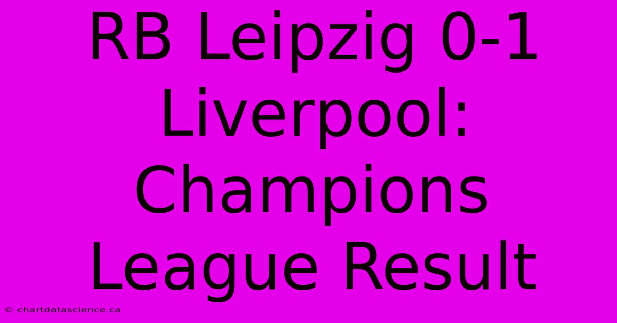 RB Leipzig 0-1 Liverpool: Champions League Result