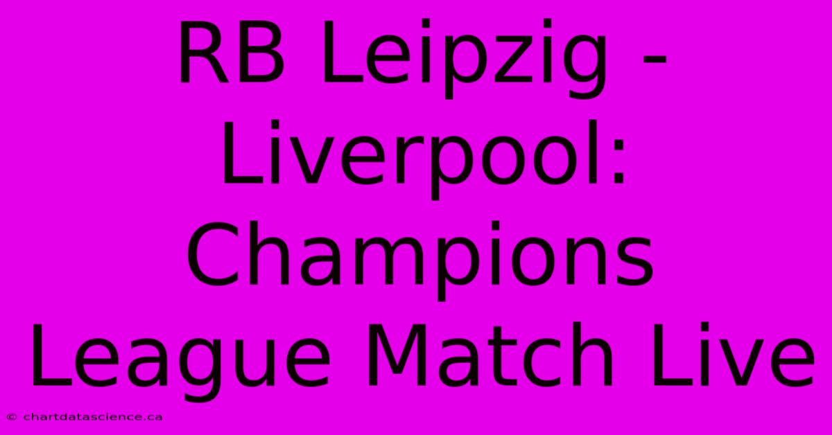 RB Leipzig - Liverpool: Champions League Match Live