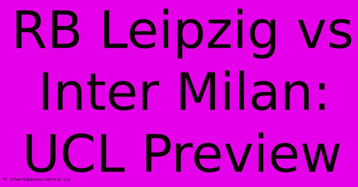 RB Leipzig Vs Inter Milan: UCL Preview