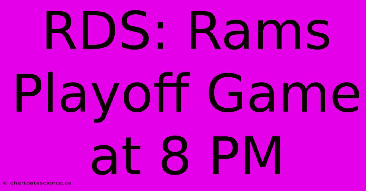 RDS: Rams Playoff Game At 8 PM