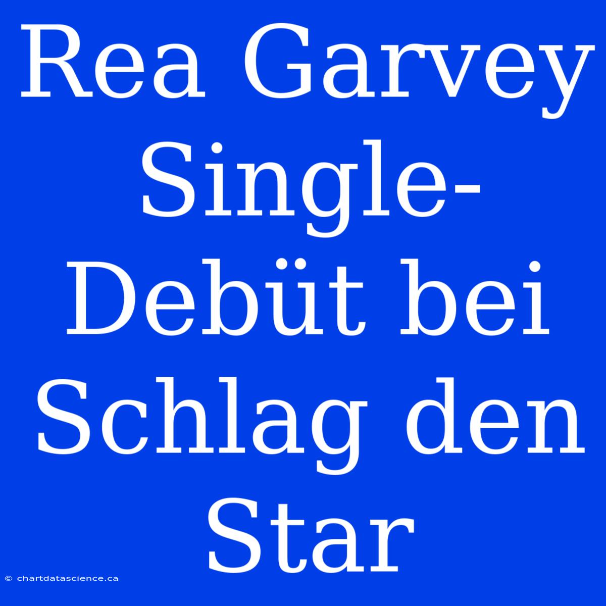 Rea Garvey Single-Debüt Bei Schlag Den Star