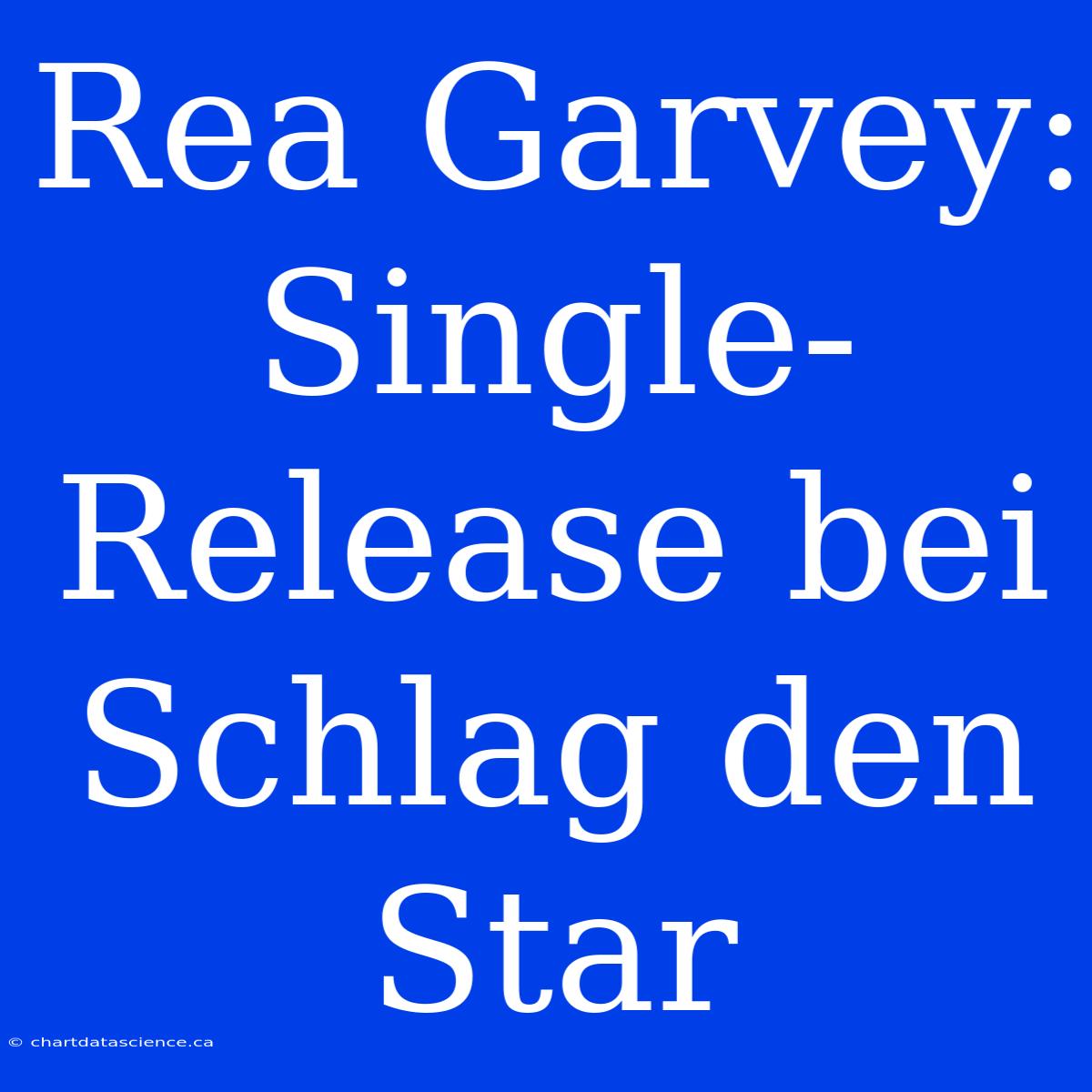 Rea Garvey: Single-Release Bei Schlag Den Star