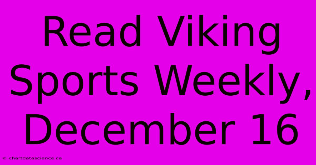 Read Viking Sports Weekly, December 16